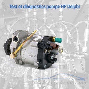 TEST & CONTRÔLES POMPE HP DELPHI 